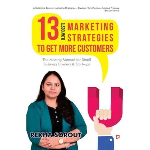 13 Low Cost Marketing Strategies to get more Customers - Paperback