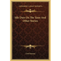 Idle Days On The Yann And Other Stories - Hardcover