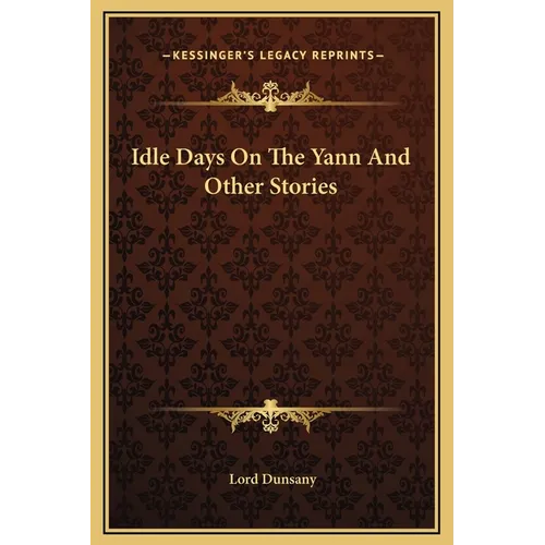 Idle Days On The Yann And Other Stories - Hardcover