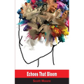 Echoes that Bloom - Paperback