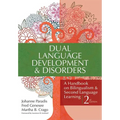 Dual Language Development & Disorders: A Handbook on Bilingualism & Second Language Learning, Second Edition - Paperback