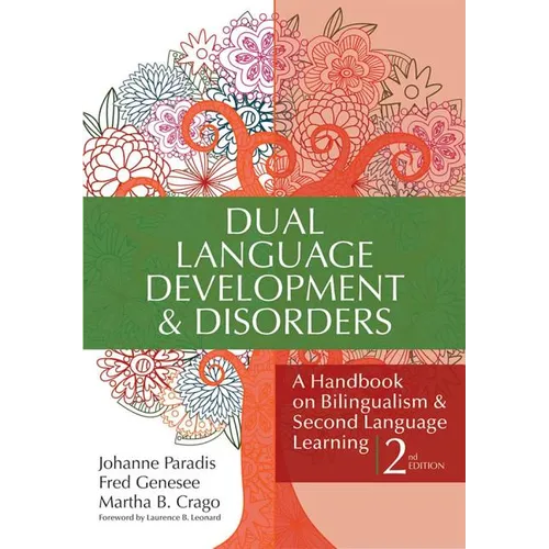 Dual Language Development & Disorders: A Handbook on Bilingualism & Second Language Learning, Second Edition - Paperback