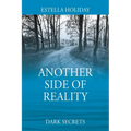 Another Side of Reality: Dark Secrets - Paperback