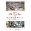 From Jerusalem to Beverly Hills: Memoir of a Palestinian Jew - Hardcover