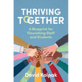 Thriving Together: A blueprint for flourishing staff and students - Paperback