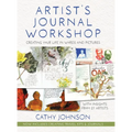 Artist's Journal Workshop: Creating Your Life in Words and Pictures - Hardcover