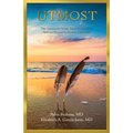Utmost: Two Physicians Share Their Experiences Serving Humanity During Disasters - Paperback