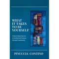 What It Takes to Be Yourself: From Seeking Success to Embodying Purpose through Compassion - Paperback