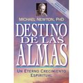 Destino de las Almas: Un Eterno Crecimiento Espiritual = Destiny of Souls - Paperback