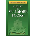 52 Ways to Sell More Books! - Paperback