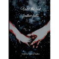 Until the last feather falls: Icy Hearts - Paperback