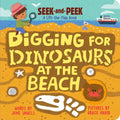 Digging for Dinosaurs: At the Beach - Board Book