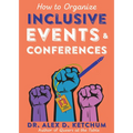 How to Organize Inclusive Events and Conferences - Paperback