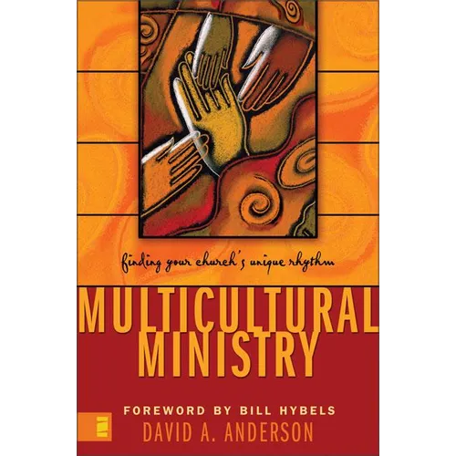 The Multicultural Ministry: Finding Your Church's Unique Rhythm - Paperback