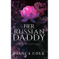 Her Russian Daddy: A Dark Mafia Romance - Paperback