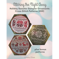 Stitching the Night Away Holiday Sweater Sampler Ornaments Cross Stitch Patterns (2021) - Paperback