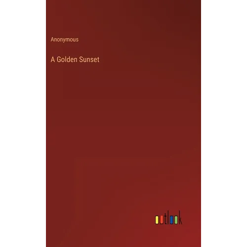 A Golden Sunset - Hardcover