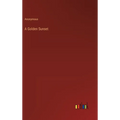 A Golden Sunset - Hardcover
