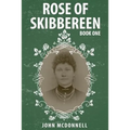 Rose Of Skibbereen: Book One - Paperback