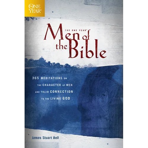 The One Year Men of the Bible: 365 Meditations on the Character of Men and Their Connection to the Living God - Paperback