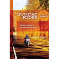 Sunday Rides on Two Wheels: Motorcycling in Southern Wisconsin - Spiral