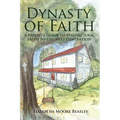 Dynasty of Faith: A Parent's Guide To Passing Your Faith To The Next Generation - Paperback