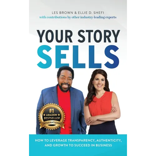 Your Story Sells: Your Story is Your Superpower - Hardcover
