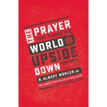 The Prayer That Turns the World Upside Down: The Lord's Prayer as a Manifesto for Revolution - Paperback