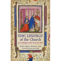 The Liturgy of the Church: According to the Roman Rite - Paperback