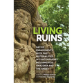 Living Ruins: Native Engagements with Past Materialities in Contemporary Mesoamerica, Amazonia, and the Andes - Hardcover