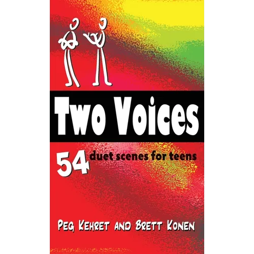 Two Voices: 54 Duet Scenes for Teens - Hardcover