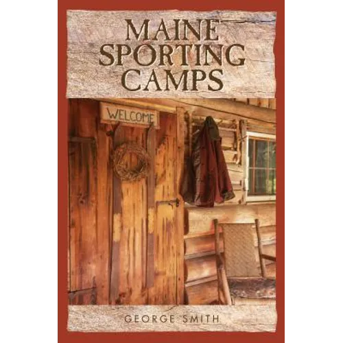 Maine Sporting Camps - Paperback