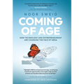 Coming of Age: How Technology and Entrepreneurship are Changing the Face of MENA - Hardcover