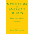 Naturalism in American Fiction: The Classic Phase - Paperback
