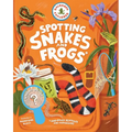 Backpack Explorer: Spotting Snakes and Frogs, and Other Reptiles and Amphibians: What Will You Find? - Hardcover