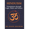 Hinduism: Foundations through Logic, Math, and Science - Paperback