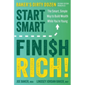 Start Smart, Finish Rich!: The Smart, Simple Way to Build Wealth While You're Young (Second Edition of Baker's Dirty Dozen) - Paperback