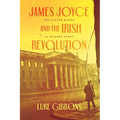 James Joyce and the Irish Revolution: The Easter Rising as Modern Event - Paperback
