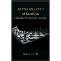 Arthashastra of Kautilya: Relevance in the 21st Century - Hardcover