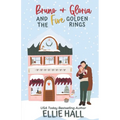 Bruno & Gloria and the Five Golden Rings: Small town, feel good, romantic comedy - Paperback
