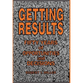 Getting Results - Fifty Years of Opportunities and Decisions - Hardcover