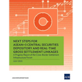 Next Steps for Asean+3 Central Securities Depository and Real-Time Gross Settlement Linkages: A Progress Report of the Cross-Border Settlement Infrast - Paperback