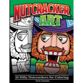 Nutcracker Art: 30 Nifty Nutcrackers for Coloring - Paperback