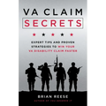 VA Claim Secrets: Expert Tips and Proven Strategies to Win Your VA Disability Claim Faster - Paperback