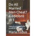 Do All Married Men Cheat? 4 editions in 1: Tales of a young girl who proved all men cheat - Paperback