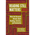 Reading Still Matters: What the Research Reveals about Reading, Libraries, and Community - Paperback