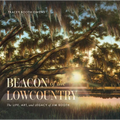 Beacon of the Lowcountry: The Life, Art, and Legacy of Jim Booth - Hardcover