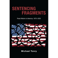 Sentencing Fragments: Penal Reform in America, 1975-2025 - Hardcover