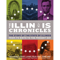 The Illinois Chronicles: The Story of the State of Illinois - From Its Birth to the Present Day - Hardcover