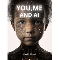 You, Me and A.I - Hardcover